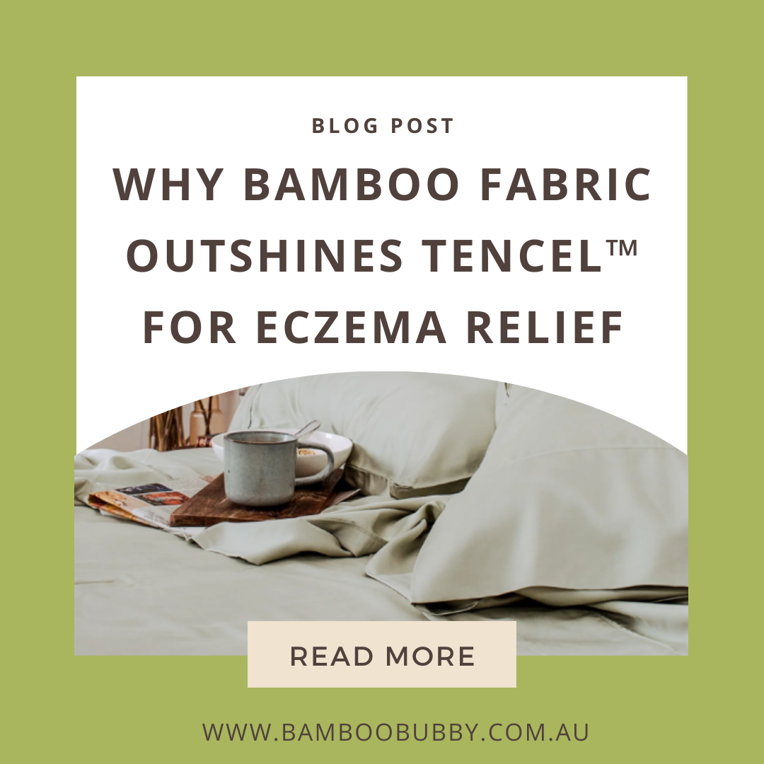 Why Bamboo Fabric Outshines Tencel™ for Eczema Relief
