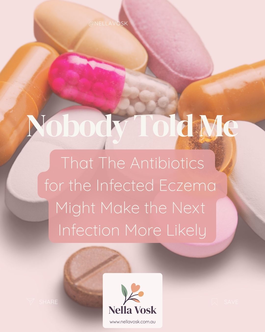 Nobody Told Me That the Antibiotics for the Infected Eczema Might Make the Next Infection More Likely